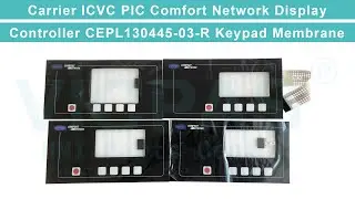Carrier ICVC PIC Comfort network Display Controller CEPL130445-03-R Membrane Keypad Overlay Repair