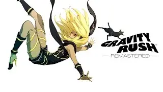 Gravity Rush Remaster PS4 Playthrough: 1 - Dusty & Kat
