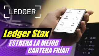 Ledger Stax, estrena la mejor cartera fr&iacute;a!!