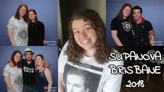 MY SUPANOVA BRISBANE 2018 EXPERIENCE