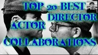 Top 20 Best Actor-Director Collaborations