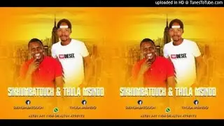 THULA MSINDO NO SKHUMBATOUCH - QUARATIN UNRELEASED TRACKS  MIXTAPE 2020