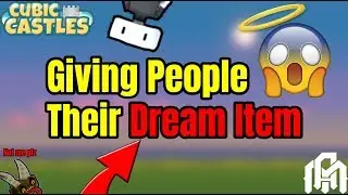 Giving People Their Dream Item in *Cubic Castles*