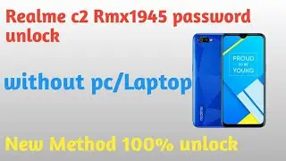Realme C2 Rmx1945 password unlock without pc very easy 👍