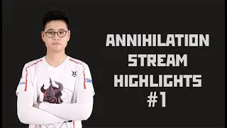 ANNIHILATION Stream Highlights #1