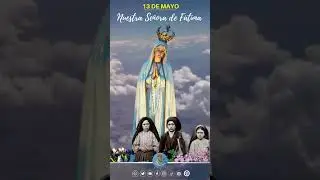 Nuestra Se&ntilde;ora de Faatima #corrientescat&ograve;lica