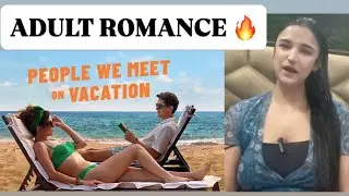 People We Meet on Vacation Review | Good or Overhyped? | Honest Review In Hindi | Netflix 