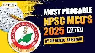 NPSC Most Probable MCQs 2025 | Part 17 | By Sir Mukul Rajkumar | Must-Practice Questions #npsc