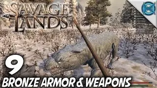 Savage Lands | EP 9 | Bronze Armor & Weapons | Let's Play Savage Lands Gameplay (S-3)
