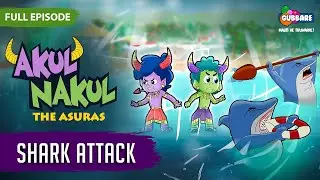 Akul Nakul - The Asuras | Full Episode | Shark Attack | Hindi Cartoon For Kids | Gubbare TV