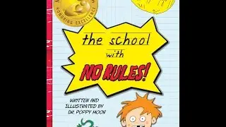 The School with No Rules by Dr. Poppy Moon