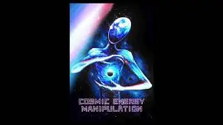 Cosmic Energy Manipulation Subliminal - Superpower