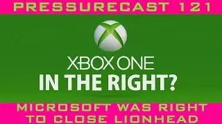 Microsoft Was Right to Close Lionhead (PRESSURECAST EPISODE ONE-HUNDRED-TWENTY-ONE)