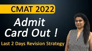 CMAT 2022 Admit Card Out ! Last 2 Days Revision Strategy