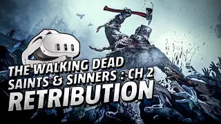 The Walking Dead: Saints & Sinners Ch 2: Retribution - Meta Quest 3 Gameplay [No Commentary]