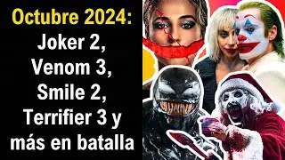 Estrenos Octubre 2024: Joker Folie &agrave; Deux vs Venom 3 vs Terrifier 3 vs Smile 2 y m&aacute;s por la Taquilla