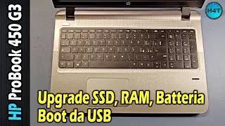 HP ProBook 450 G3 Sostituzione HDD con SSD, Upgrade RAM, Batteria e Boot da USB