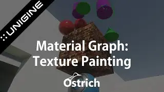 UNIGINE TUTORIAL-  Material Graphs: Advanced Texture Painting and LERP