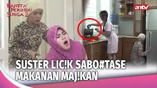 Suster Licik Rac#uni Makanan Majikan | Wanita Perindu Surga 2 Eps 24 (2/4)