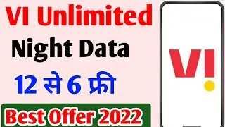 Vi Unlimited Data From 12 AM To 6 AM Kaise Use Kare | Vi Unlimited Data in Night Offer 2022