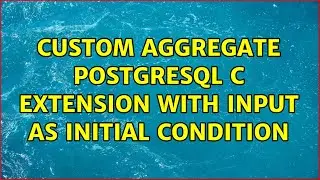 Custom Aggregate Postgresql C extension with input as initial condition