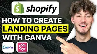 Учебное пособие по интеграции Canva и Shopify (Настройка целевой страницы Canva в Shopify 2026)