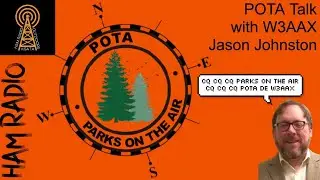 POTA TALK with Jason Johnston W3AAX