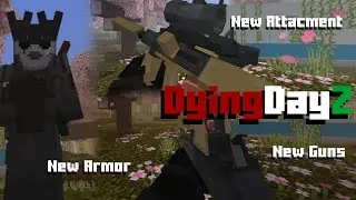 DyingDayZ (Early Access) : Upcoming Update,Bug Fixes,Optimize (WIP) | 3D Guns Addon Minecraft +1.20