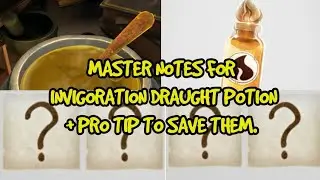 Wizards Unite | Learn the master notes for the Invigoration draught!