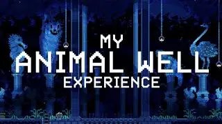 Animal Well: My Experience | DaAcorn