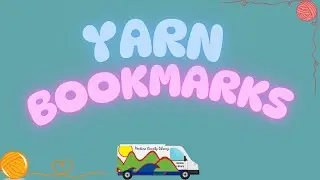 Make Yarn Bookmarks!