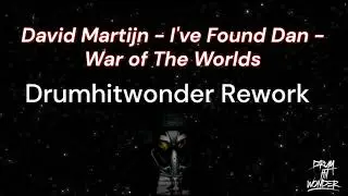 David Martijn - I've Found Dan (Drumhitwonder Rework)
