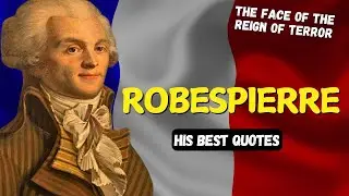 Terror or Justice? Robespierre's Most Controversial Words!