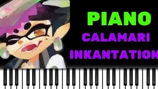 Calamari Inkantation- Piano- (from Splatoon ) 