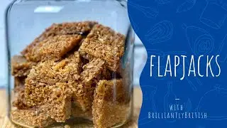 Ep.28 Flapjacks (with outtakes) - The Sweet chewy snack perfect with tea