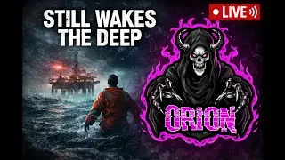 Done with Still wakes the deep. Onto Dead by daylight !discord