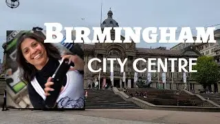 Walking around Birmingham City Centre in Central Birmingham 2021