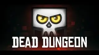 Dead Dungeon #21 lvl