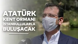 Hacıosman’daki Atatürk Kent Ormanı yakın zamanda İstanbulluların hizmetinde olacak.