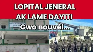 GOUVÈNMAN AYISYEN AN ANONSE DELOKALIZASYON LOPITAL JENERAL NAN PÒTOPRENS - LAME DAYITI...