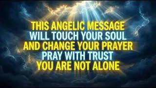 this angelic message will touch your soul and change your prayer - 🙏 Listen with an open heart