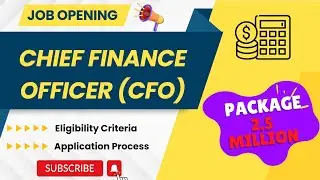 Job Opening - Chief Finance Officer (CFO) - Eligibility Criteria and Perks