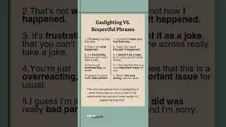 GASLIGHTING v RESPECTFUL phrases
