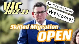 【Breaking News】VIC 2022-23 Migration OPEN NOW! ALL Occupations accepted with minimal requirement 😱