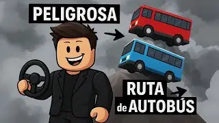 Atravesando la Ruta M&aacute;s PELIGROSA de AUTOB&Uacute;S en Roblox!