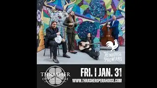 Thrasher Opera House Presents - Henhouse Prowlers