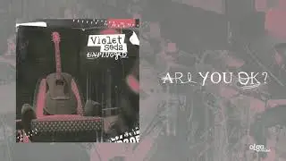 Violet Soda - Are You Ok? (Unplugged Vol.1) (&aacute;udio oficial)