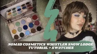 Nomad Cosmetics Whistler Snow Lodge Palette | Tutorial + Swatches