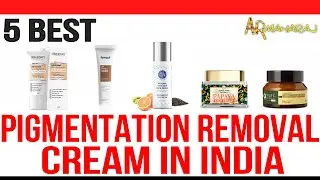 ✅ Top 5 Best Pigmentation Removal Cream in India With 2023 Price | Pigments and Dark Spots Removal