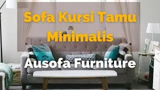Kursi Tamu Minimalis - Ausofa Produsen Sofa Berkualitas - 0811299905